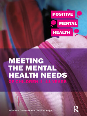 cover image of Meeting the Mental Health Needs of Children 4-11 Years